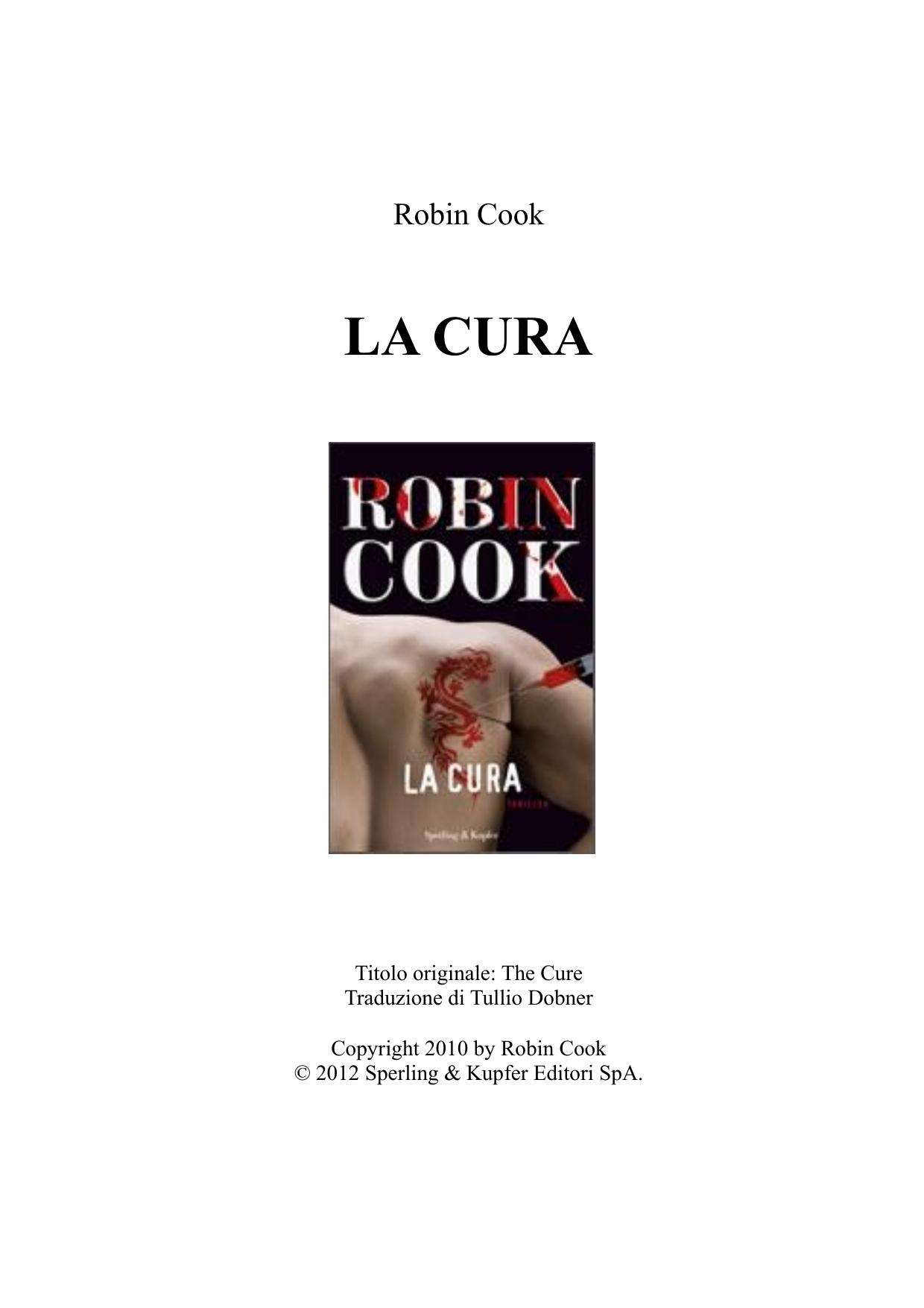 Robin Cook by La cura (2012)