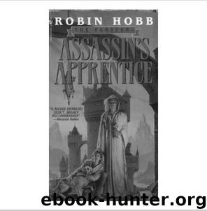 Robin Hobb - Farseer Trilogy 01 by The Assassins Apprentice