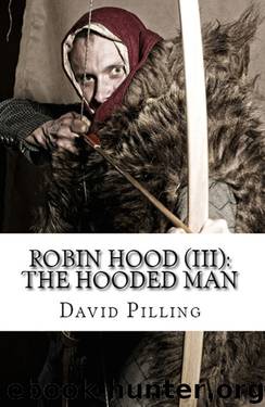 Robin Hood (III): The Hooded Man by David Pilling