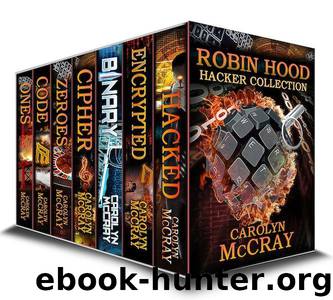 Robin Hood Hacker Collection: including the #1 Techcno-Thriller Encrypted (Robin Hood Hacker Techno-Thriller Series) by McCray Carolyn