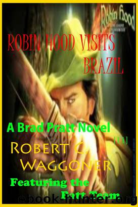 Robin Hood Visits Brazil by Waggoner Robert C