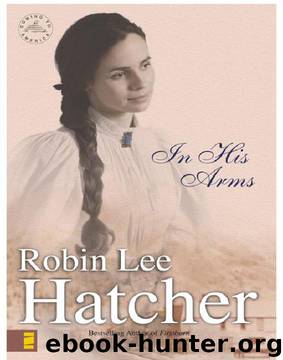 Robin Lee Hatcher by In His Arms
