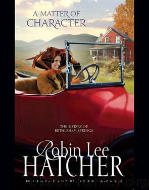 Robin Lee Thatcher - [The Sisters of Bethlehem Springs] by A Matter of Character