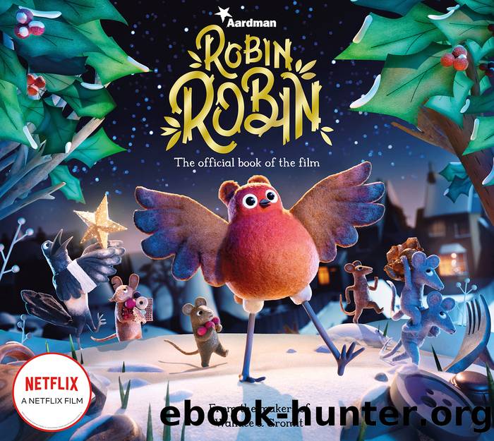 Robin Robin: The Official Book of the Film by Amanda Li