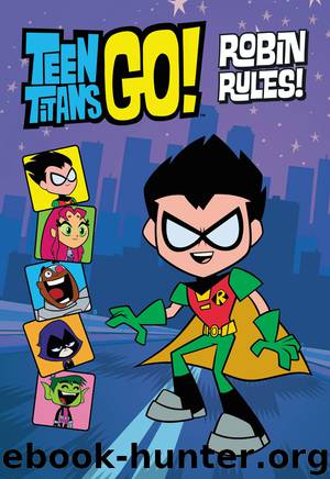 Robin Rules! by Annie Auerbach