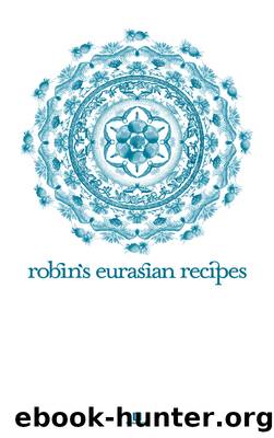 Robin's Eurasian Recipes by Robin Pereira