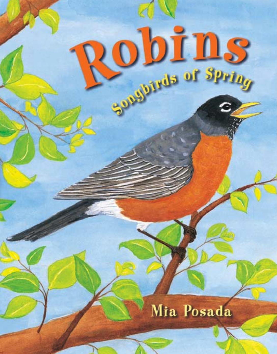 Robins: Songbirds of Spring by Mia Posada