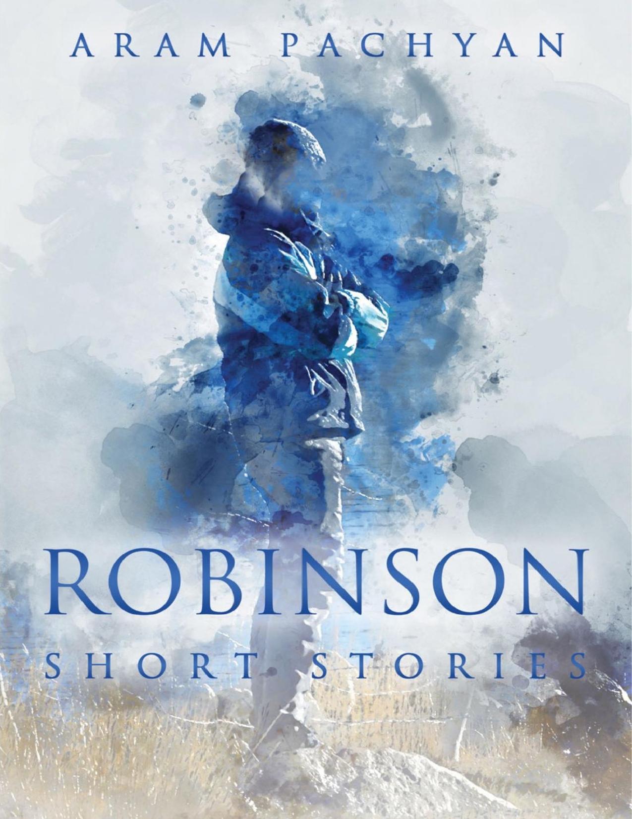 Robinson: Short Stories by Aram Pachyan