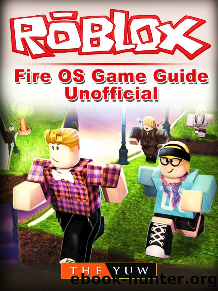 Roblox Kindle Fire OS Game Guide Unofficial by The Yuw