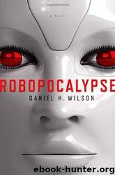 Robopocalypse by Wilson Daniel H