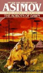 Robot #03 - The Robots of Dawn by Isaac Asimov