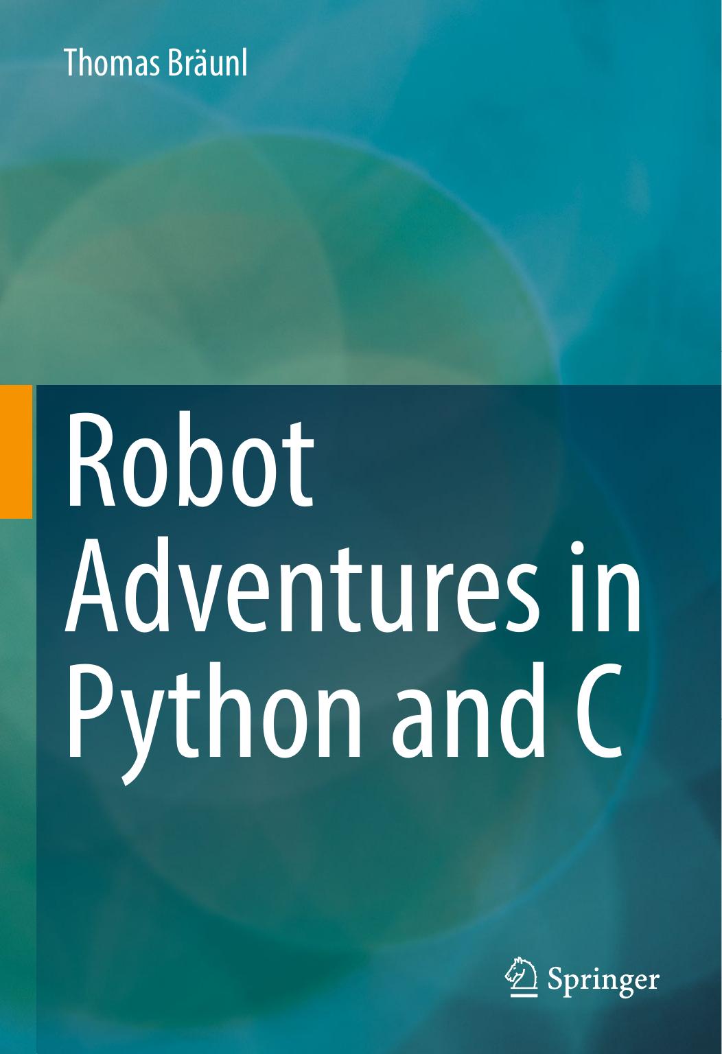 Robot Adventures in Python and C by Thomas Bräunl