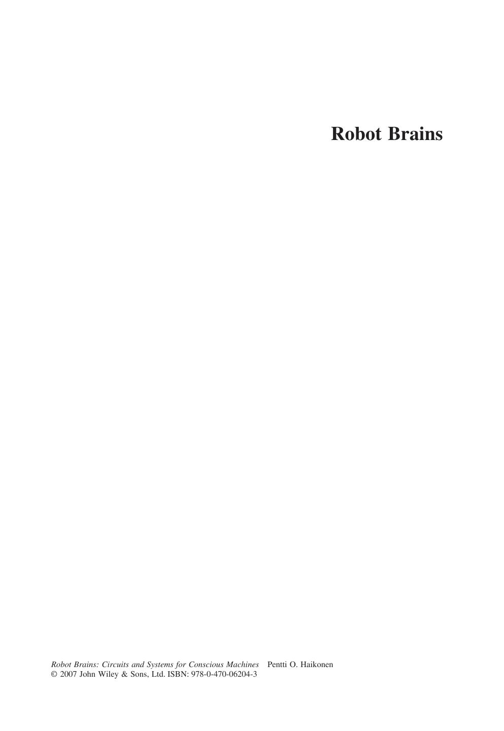 Robot Brains by Circuits & Systems for Conscious Machines (Malestrom)