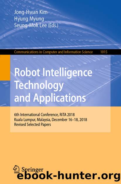 Robot Intelligence Technology and Applications by Unknown