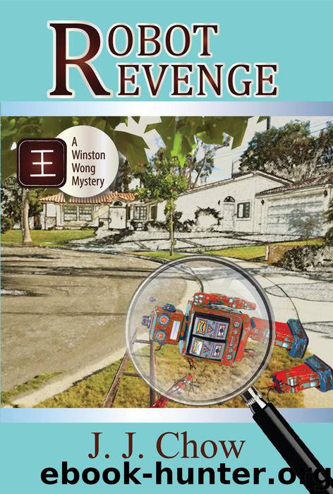 Robot Revenge by JJ Chow & Jennifer J. Chow