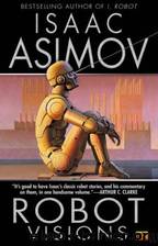 Robot Visions by Isaac Asimov;Ralph Mcquarrie