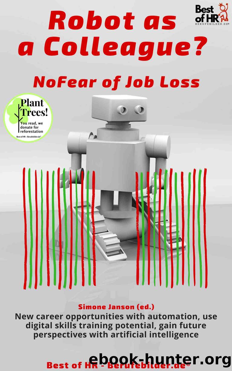 Robot as a Colleague? No Fear of Job Loss by Simone Janson