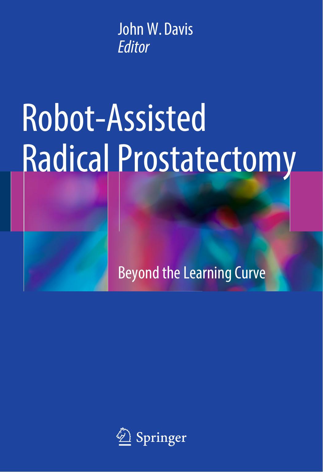 Robot-Assisted Radical Prostatectomy: Beyond the Learning Curve (Repost) by Unknow