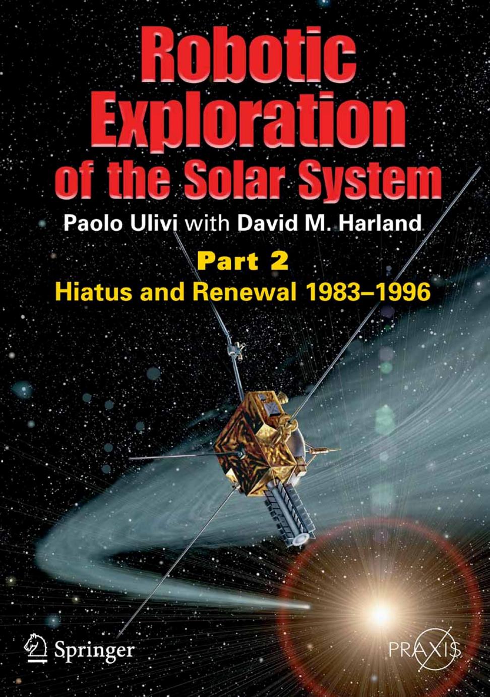 Robotic Exploration of the Solar System [Part 2) by Hiatus & Renewal