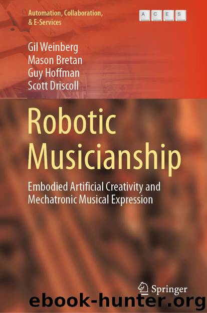 Robotic Musicianship by Gil Weinberg & Mason Bretan & Guy Hoffman & Scott Driscoll