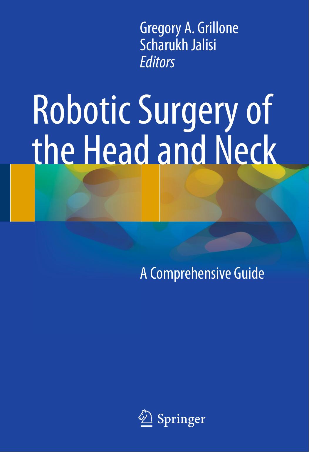 Robotic Surgery of the Head and Neck: A Comprehensive Guide by Unknow