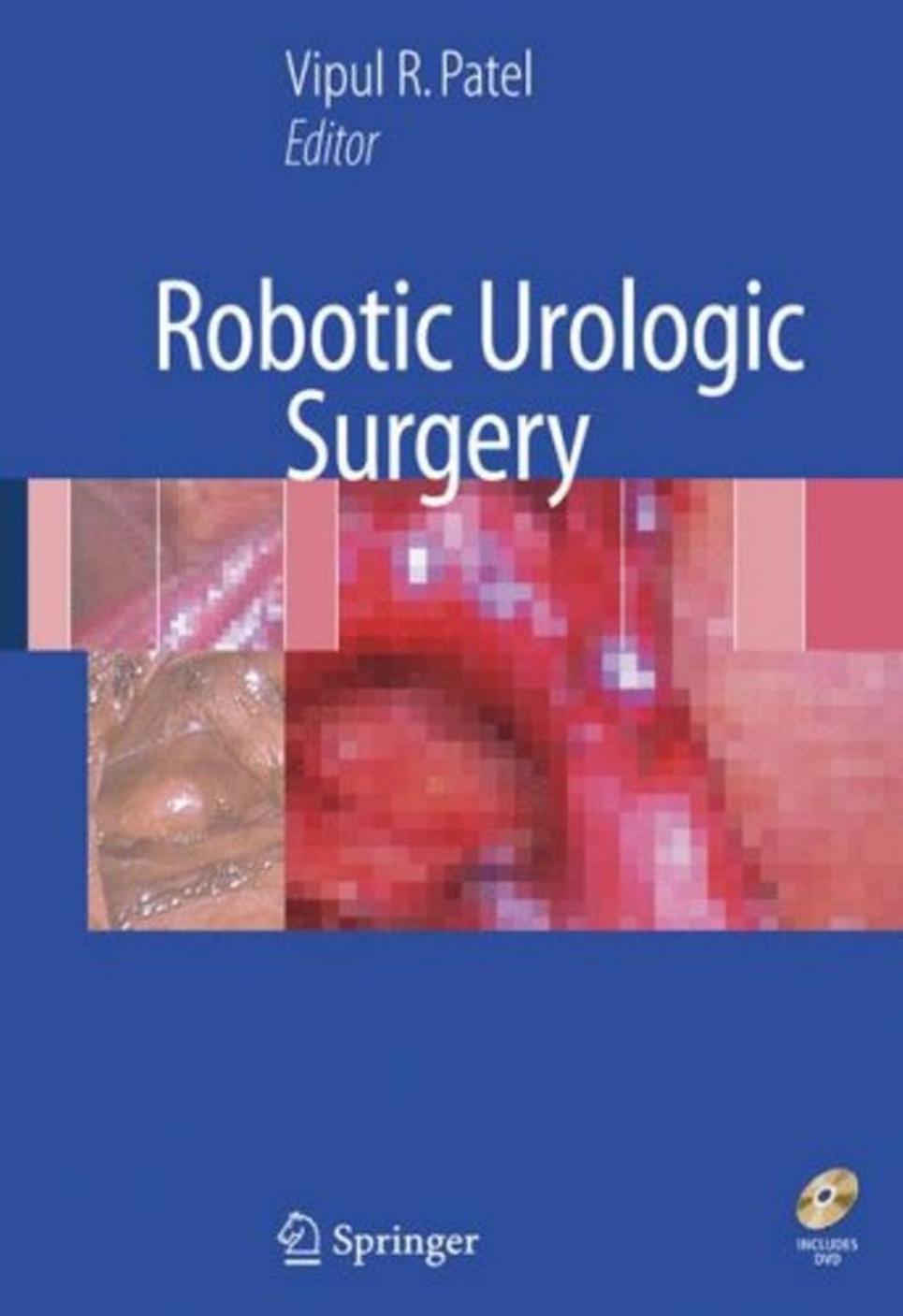 Robotic Urologic Surgery by Vipul R. Patel
