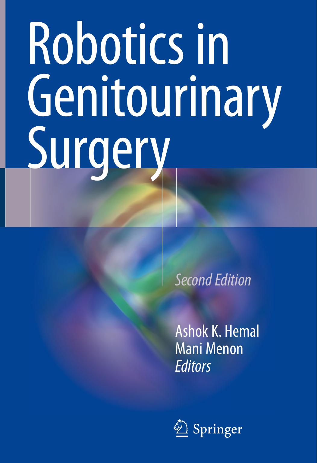 Robotics in Genitourinary Surgery by Ashok K. Hemal Mani Menon