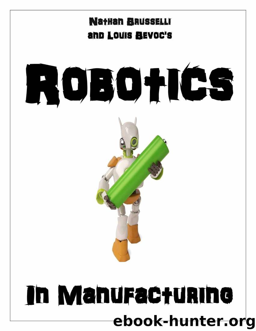 Robotics: In Manufacturing by Brusselli Nathan & Bevoc Louis