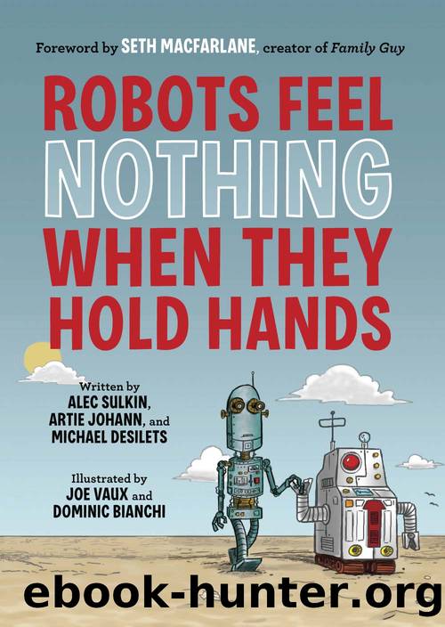 Robots Feel Nothing When They Hold Hands by Alec Sulkin