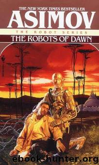 Robots Of Dawn by Isaac Asimov