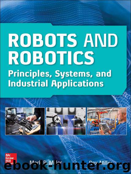 Robots and Robotics: Principles, Systems, and Industrial Applications (Electronics) by Rex Miller & Mark Miller