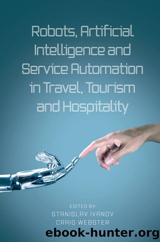 Robots, Artificial Intelligence and Service Automation in Travel, Tourism and Hospitality by Ivanov Stanislav; Webster Craig;