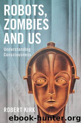 Robots, Zombies and Us by Robert Kirk