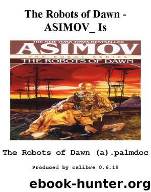 Robotserie 3 The Robots of Dawn by Isaac Asimov