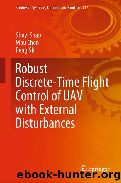 Robust Discrete-Time Flight Control of UAV with External Disturbances by Shuyi Shao & Mou Chen & Peng Shi