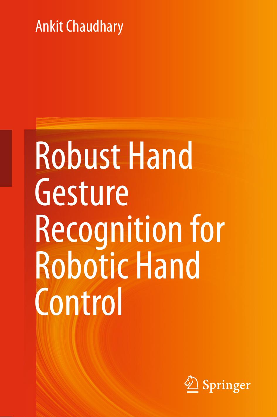 Robust Hand Gesture Recognition for Robotic Hand Control by Unknow