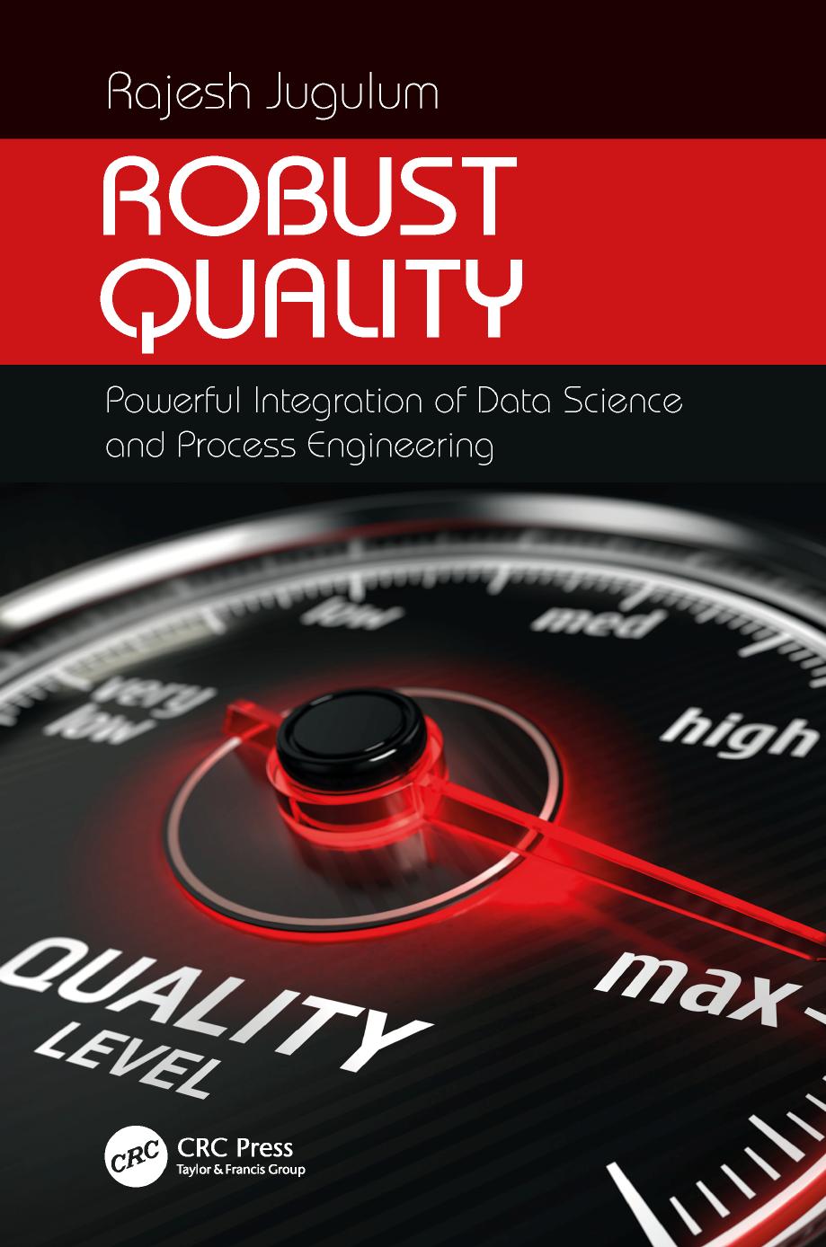 Robust Quality: Powerful Integration of Data Science and Process Engineering by Jugulum Rajesh