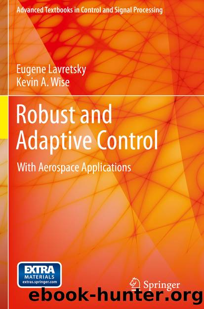 Robust and Adaptive Control by Eugene Lavretsky & Kevin A. Wise