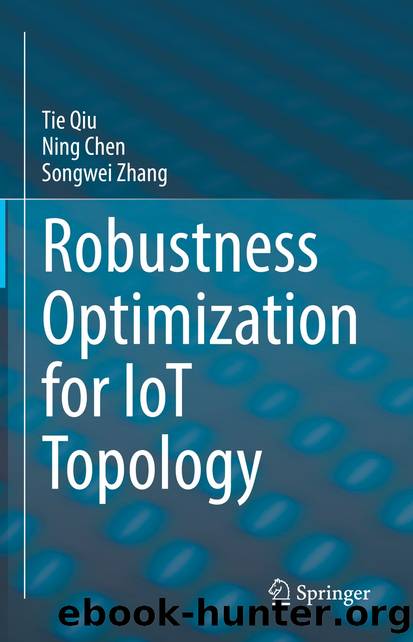 Robustness Optimization for IoT Topology by Tie Qiu & Ning Chen & Songwei Zhang