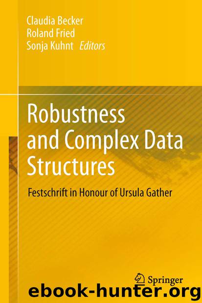 Robustness and Complex Data Structures by Claudia Becker Roland Fried & Sonja Kuhnt