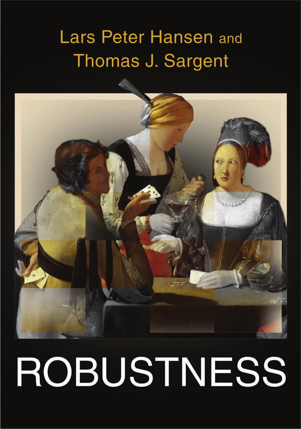 Robustness by Hansen Lars Peter. Sargent Thomas J