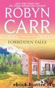 Robyn Carr - Virgin River 08 by Forbidden Falls
