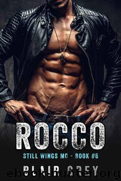 Rocco: An MC Romance (Steel Wings MC Book 6) by Blair Grey