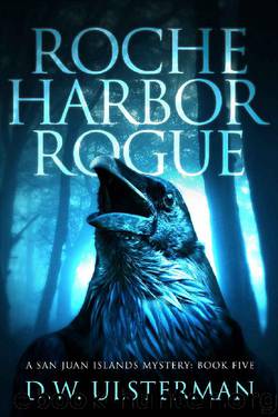 Roche Harbor Rogue by D W Ulsterman