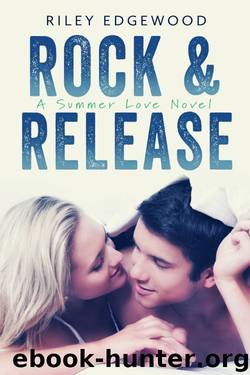 Rock & Release by Riley Edgewood