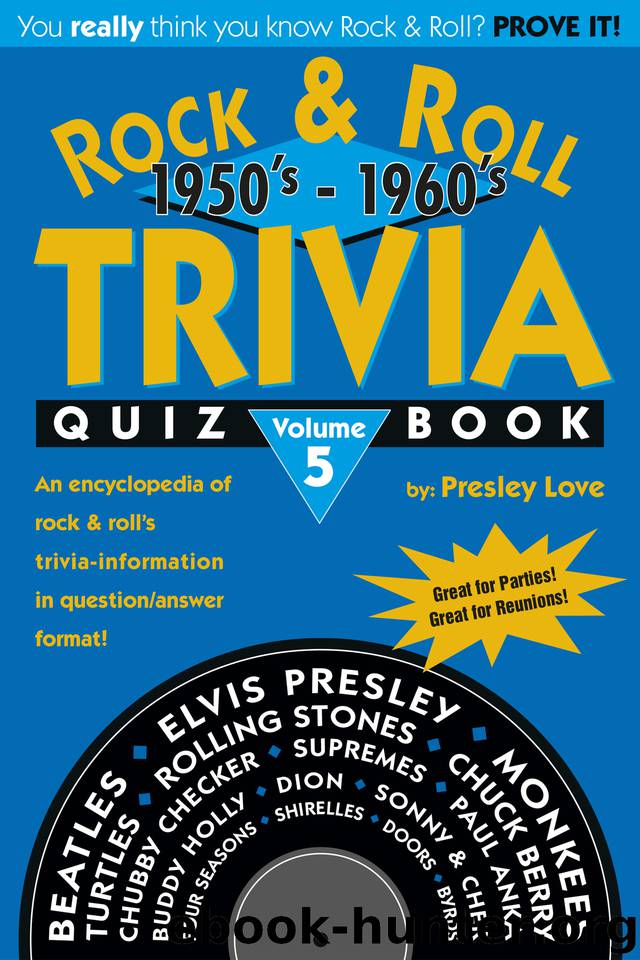 Rock & Roll TRIVIA Quiz Book: 1950?s - 1960?s (Rock & Roll TRIVIA Quiz Book 1950?s - 1960?s) by Presley Presley