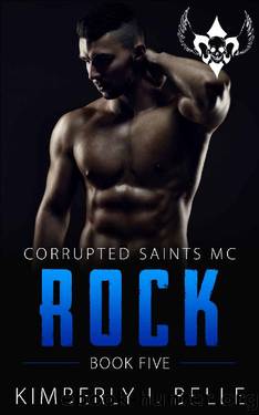 Rock (Book 5): Corrupted Saints MC by Kimberly I. Belle