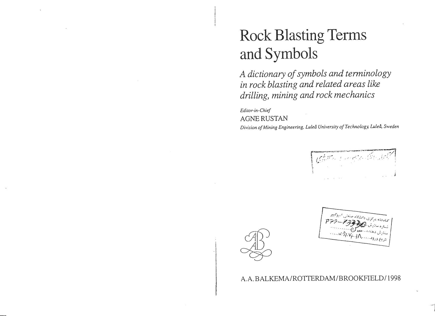 Rock Blasting Terms and Symbols: A Dictionary of Symbols and Terms in Rock Blasting and Related Areas like Drilling, Mining and Rock Mechanics by Agne Rustan
