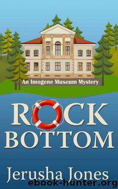 Rock Bottom (Imogene Museum Mystery #1) by Jones Jerusha