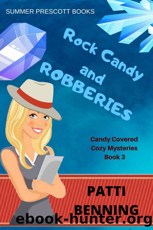 Rock Candy and Robberies by Patti Benning
